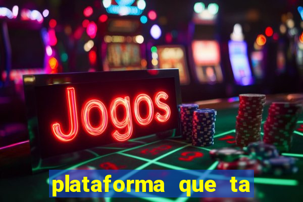 plataforma que ta pagando bem fortune tiger